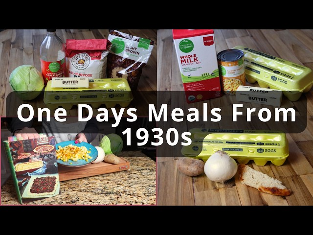 1930 food vs modern meals? Compare which ones are best!